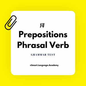14 نمونه سوال گرامر تلفیقی در دو زمینه حروف اضافه و افعال مرکب (Prepositions & Phrasal verbs)
