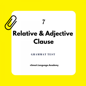 7 نمونه سوال عبارات موصولی و صفتی  (Relative & Adjective Clause)